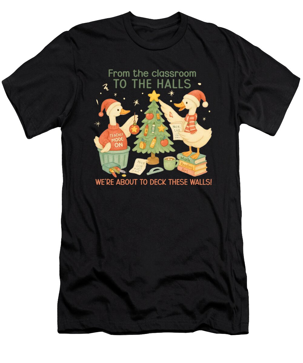 From the Classroom to the Hall Teacher Goose Studi Alex T-Shirt