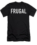 Frugal Fire Financial Independence Retire Early Cal Nyto T-Shirt