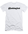 Fucking Fast Titan T-Shirt