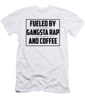 Fueled By Gangsta Rap and Coffee Jacob Zelazny T-Shirt