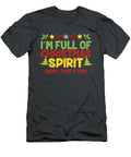 Full of Christmas Spirit Nope Thats Gin Trisha Vroom T-Shirt