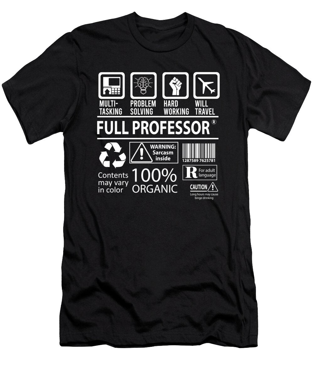 Full Professor Multitasking Job Title Gift Item Shi Hu Kang T-Shirt