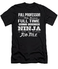 Full Professor Ninja Job Gift Item Shi Hu Kang T-Shirt