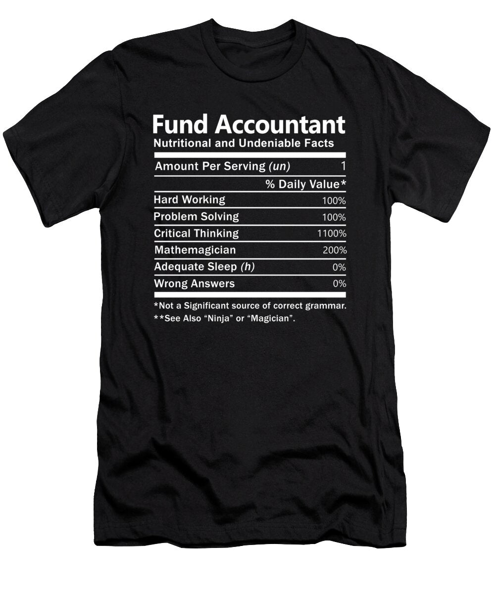 Fund Accountant Nutrition Factors Gift Item Shi Hu Kang T-Shirt