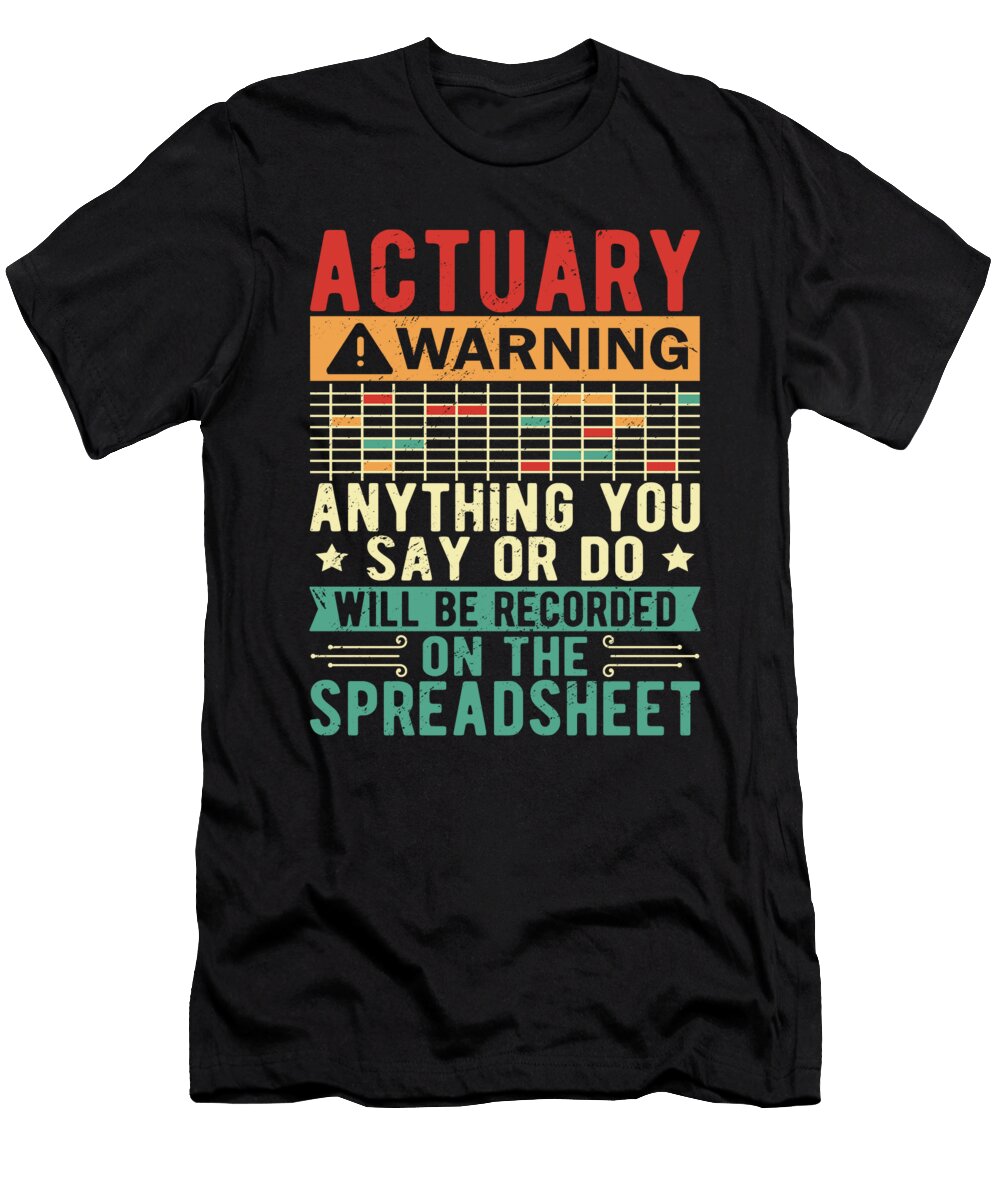 Funny Actuary Actuarial Warning Me T-Shirt