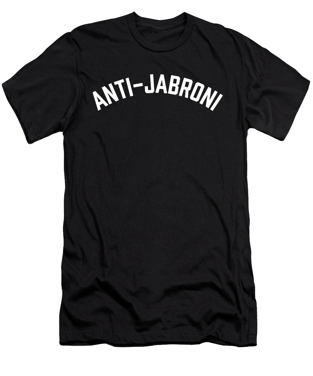 Funny Anti Jabroni Jacob Zelazny T-Shirt