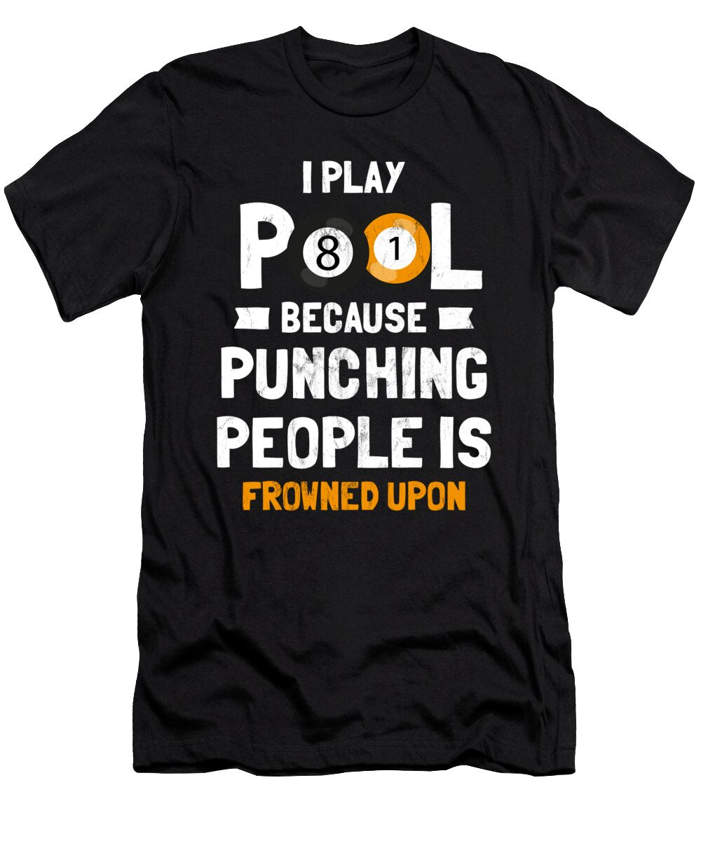 Funny Billiards Pool Lover Punching People Gift Print Noirty Designs T-Shirt