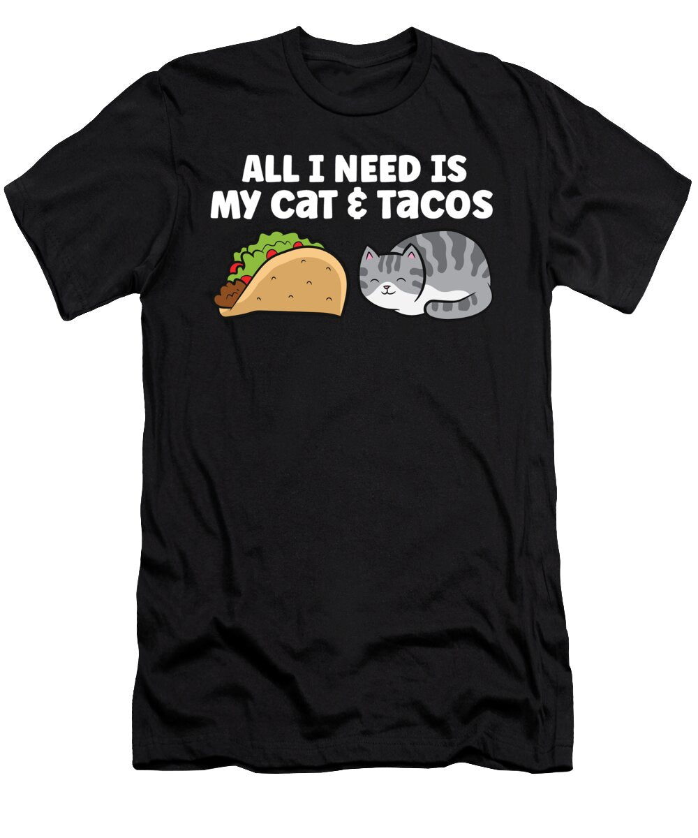 Funny Cat Lover All I Need Is My Cat and Taco Eq Designs T-Shirt