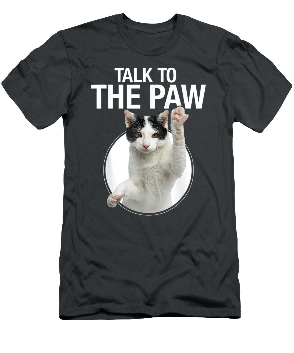 Funny Cat Talk to the Paw Antisocial Slogan Cat Graphic Scheha Fergi T-Shirt