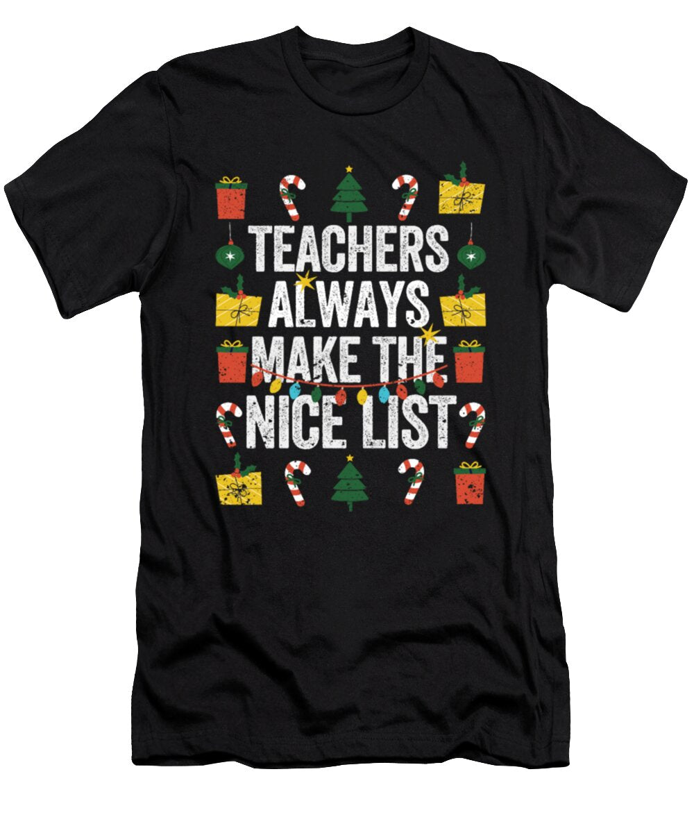 Funny Christmas Teacher Always Make the Nice List Tinh Tran Le Thanh T-Shirt