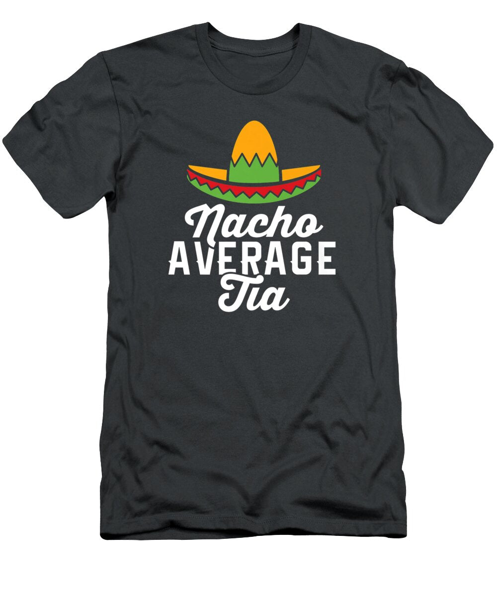 Funny Cinco De Mayo Nacho Average Tia Cinco De Mayo Oghenetejiri5c T-Shirt