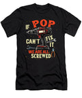 Funny Dad If Pop Cant Fix It Were All Screwed Sophie Eleanor T-Shirt