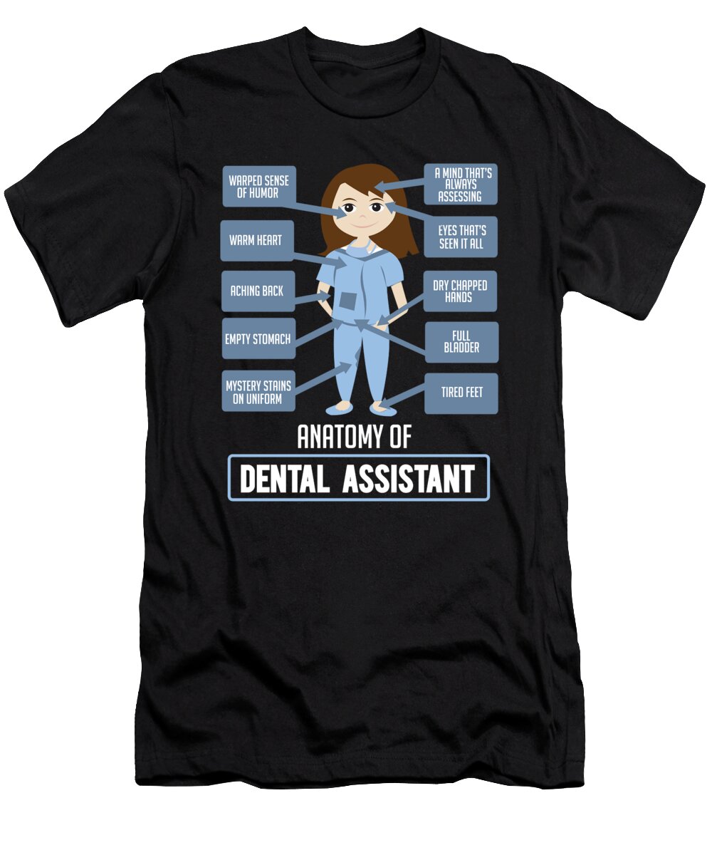 Funny Dentist Quote Anatomy of Dental Assistant Teequeen2603 T-Shirt