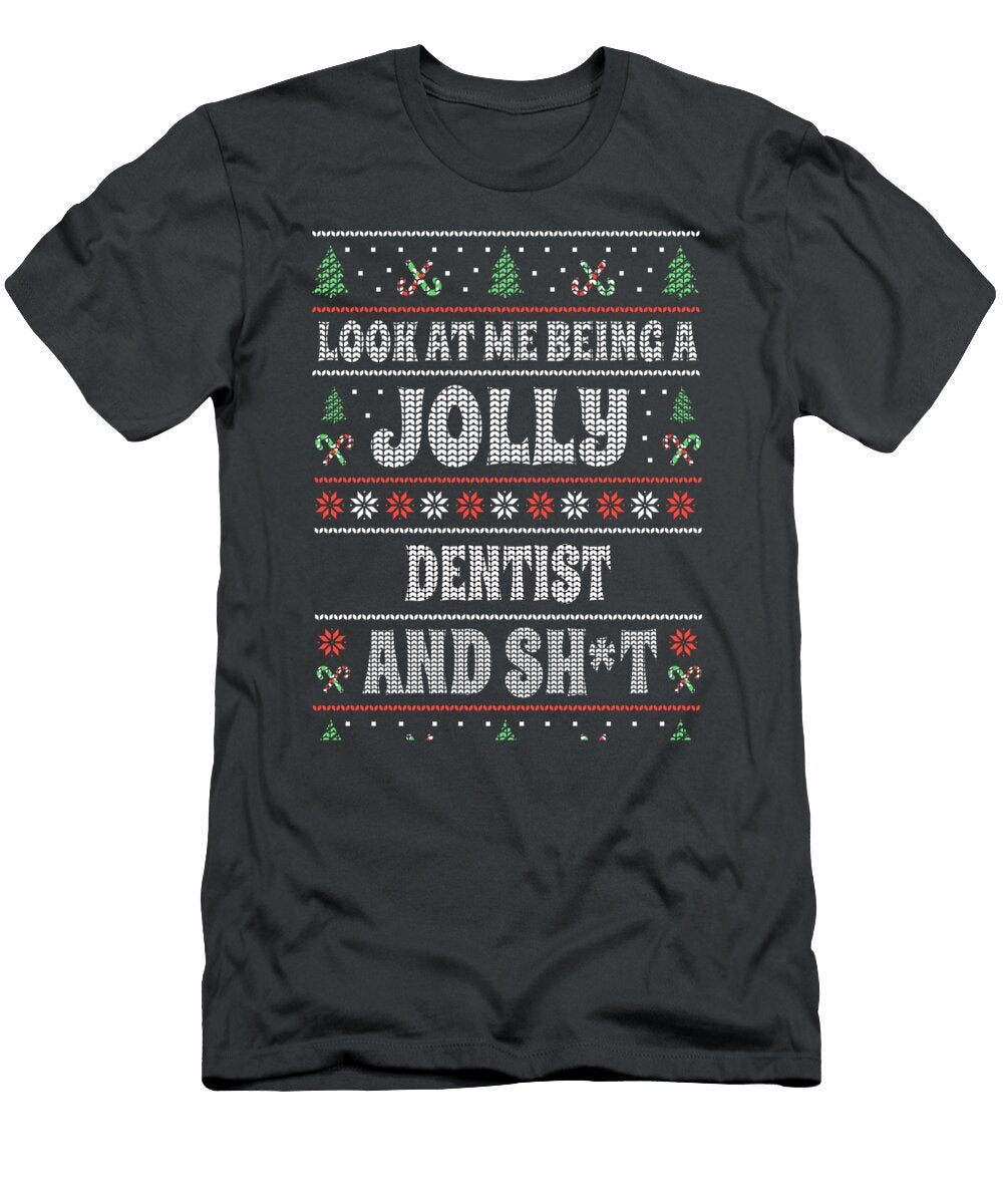 Funny Dentist Ugly Christmas Design Xmas Themed Ayryn Lareen T-Shirt