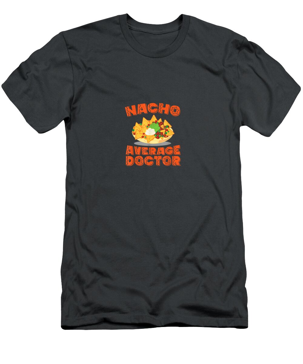 Funny Doctor Nacho Average Doctor Cinco De Mayo Cinco De Mayo Reonsessi T-Shirt