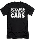 Funny Drifting Cars Lover Quotes Drift Car Racing Tenshirt T-Shirt