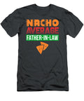 Funny Father in Law Wedding Dad Nacho Fathers Day Ulrike Benne T-Shirt