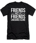 Funny Friends Dont Let Friends Line Dance Alone Gift Noirty Designs T-Shirt