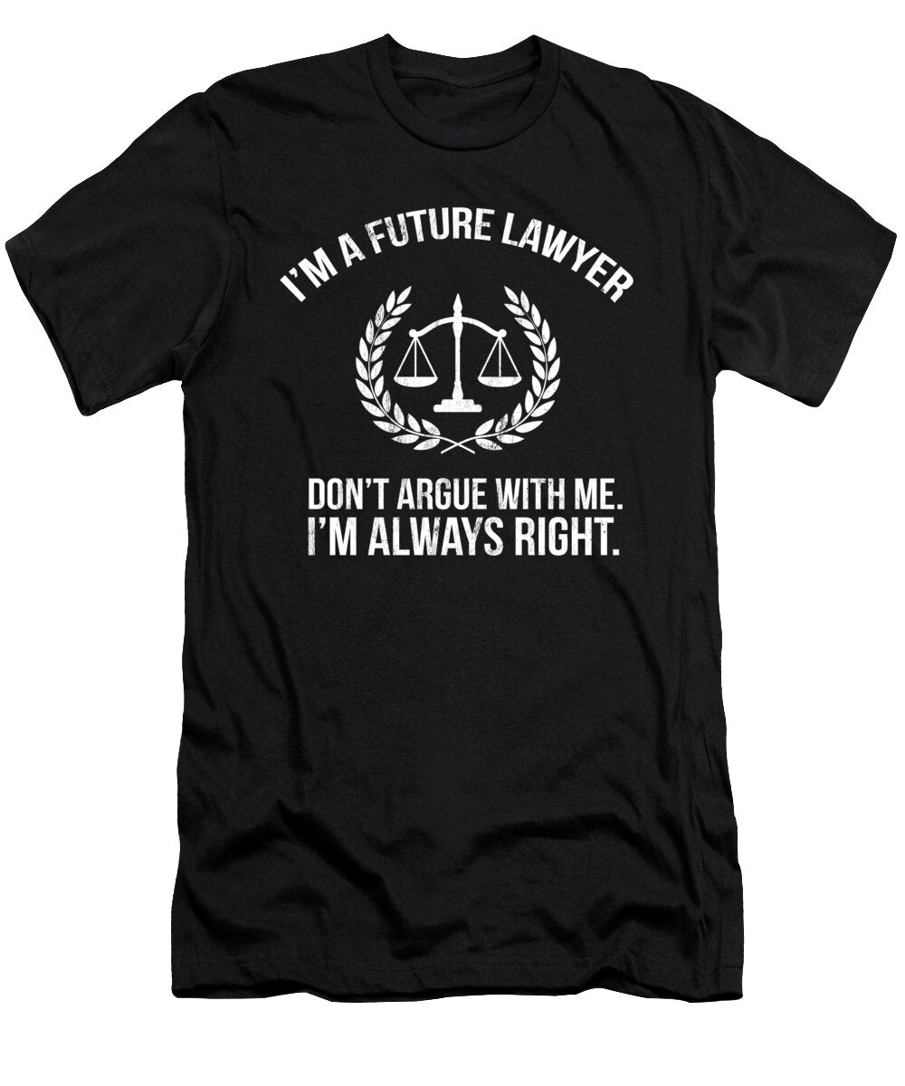 Funny Future Lawyer Law School Student Noirty Designs T-Shirt