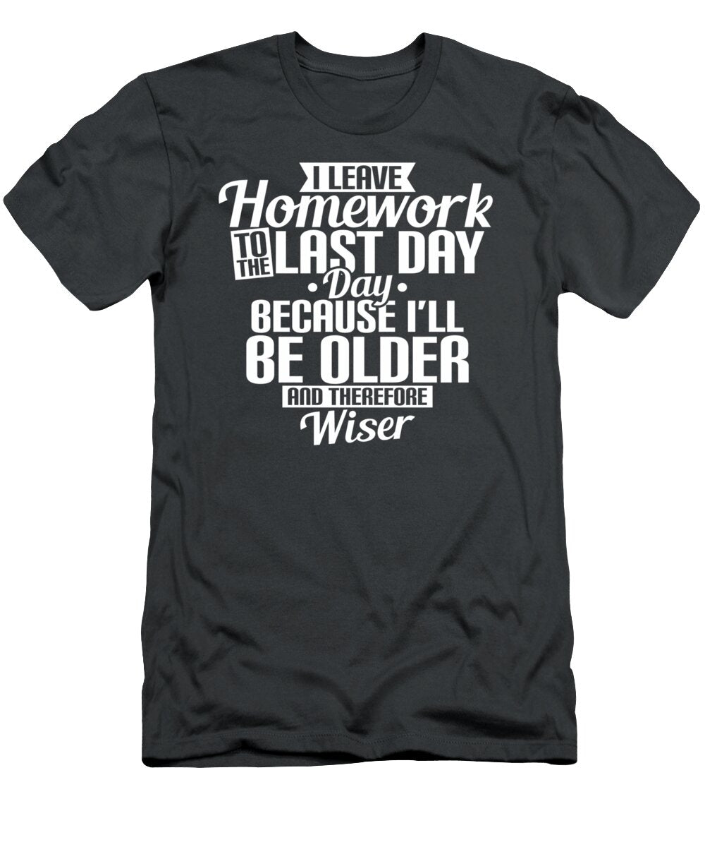 Funny Humorous Text Homework to the Last Day Roagz Aima T-Shirt