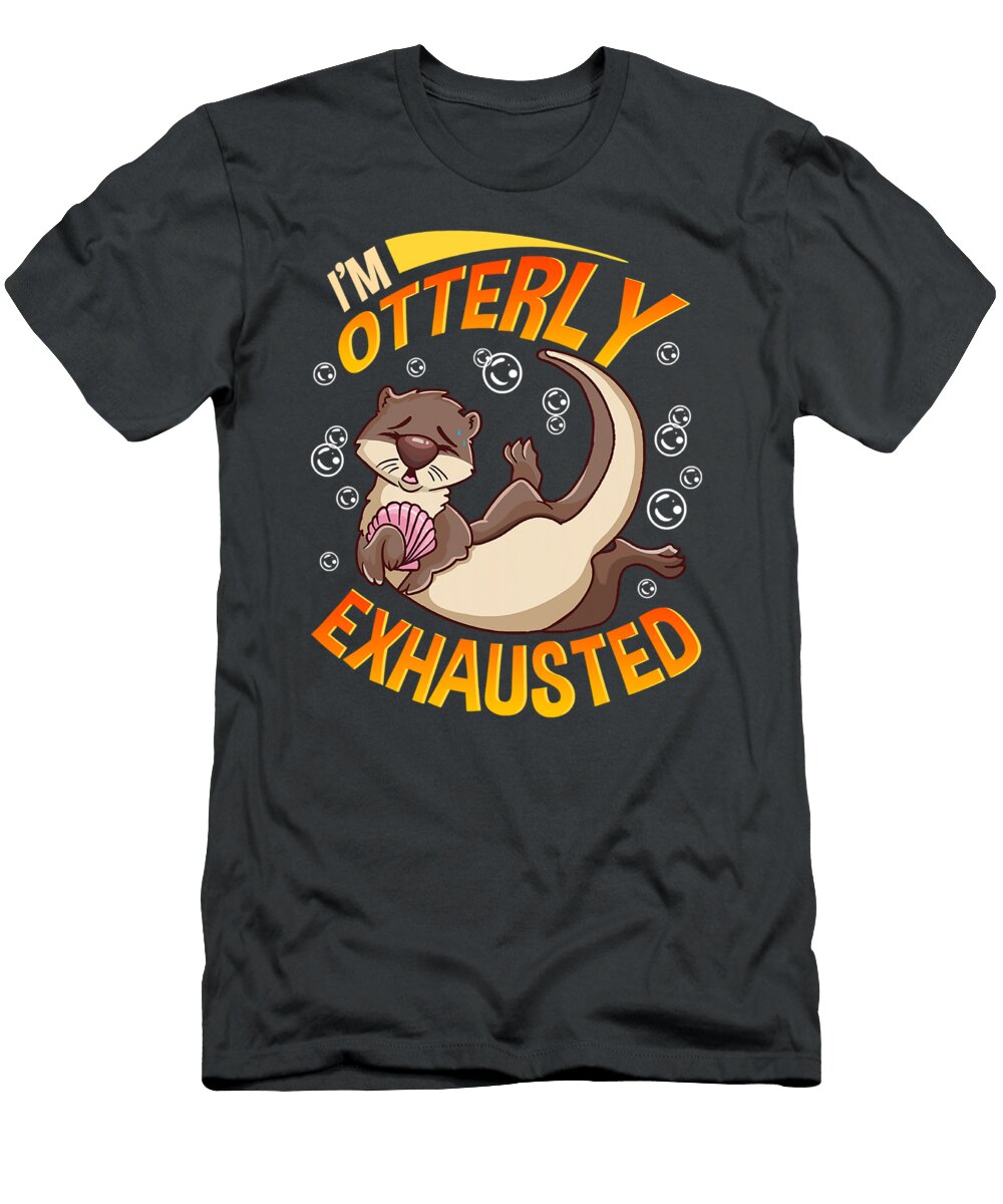 Funny Im Otterly Exhausted Sea Otter Rae Mae T-Shirt