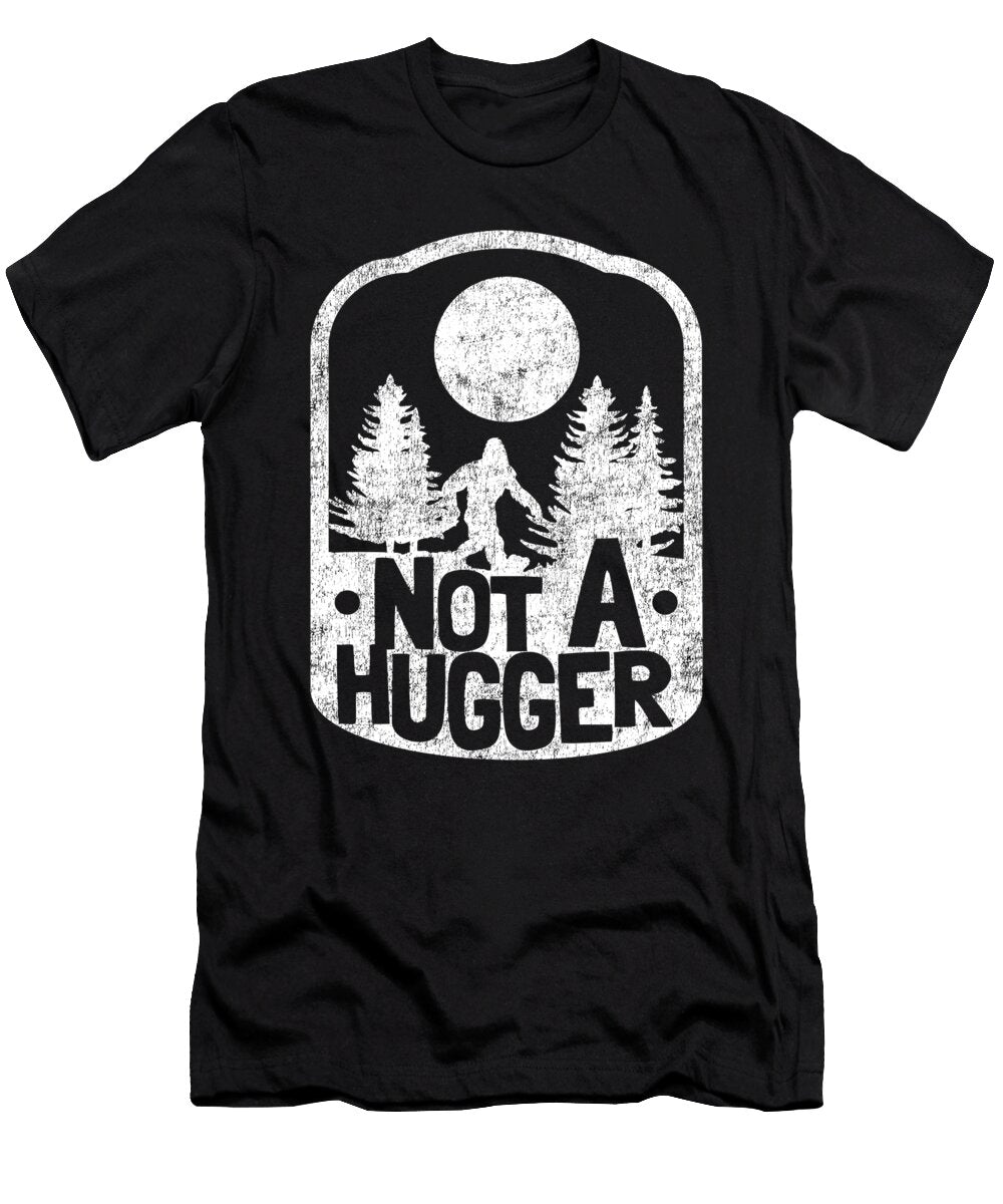 Funny Introvert Not a Hugger Bigfoot Sasquatch Lisa Stronzi T-Shirt