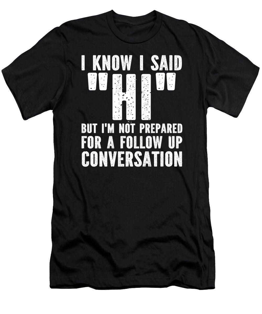 Funny Introvert Saying Sweet Birdie Studio T-Shirt
