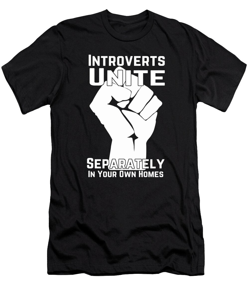 Funny Introverts Unite Separately in Your Own Homes Macdonald Creative Studios T-Shirt