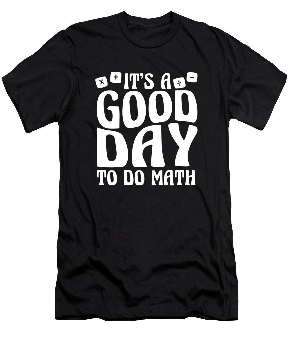 Funny Its a Good Day to Do Math Educator Teacher Math Tutor Crazy Squirrel T-Shirt