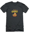 Funny Just in Cheese Queso Cinco De Mayo Nacho Mexican Pun Cinco De Mayo Oakleyray5mimi T-Shirt