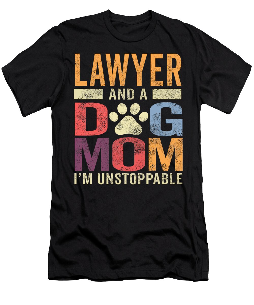 Funny Lawyer Dog Mama Lawyer and a Dog Mom Yah Lishr T-Shirt