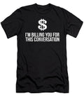 Funny Lawyer Im Billing You for This Conversation Noirty Designs T-Shirt