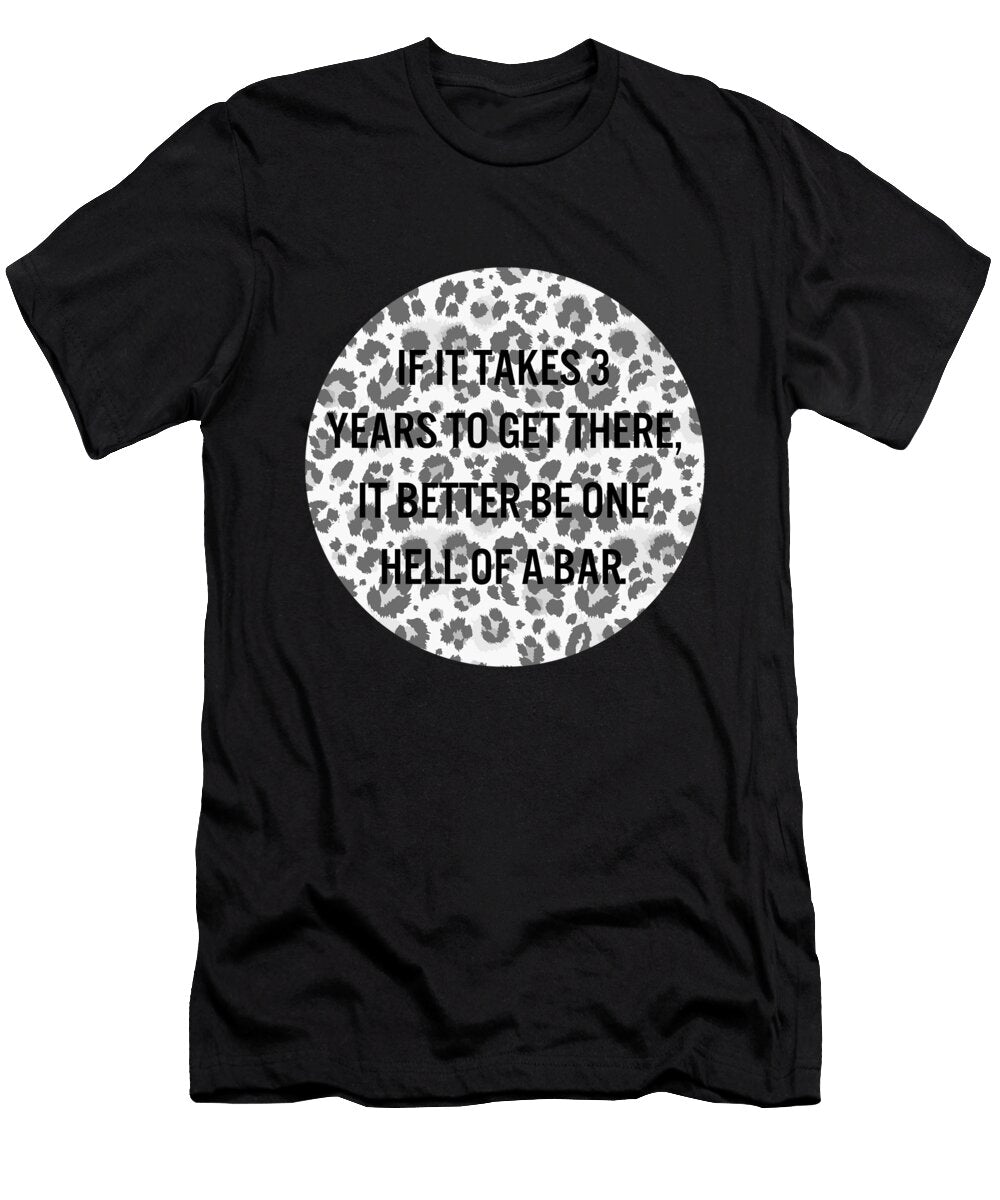 Funny Lawyer It Takes 3 Years to Get There Law Student Barrister Paralegal Legal Law School Law Student Gift Sifou Store T-Shirt
