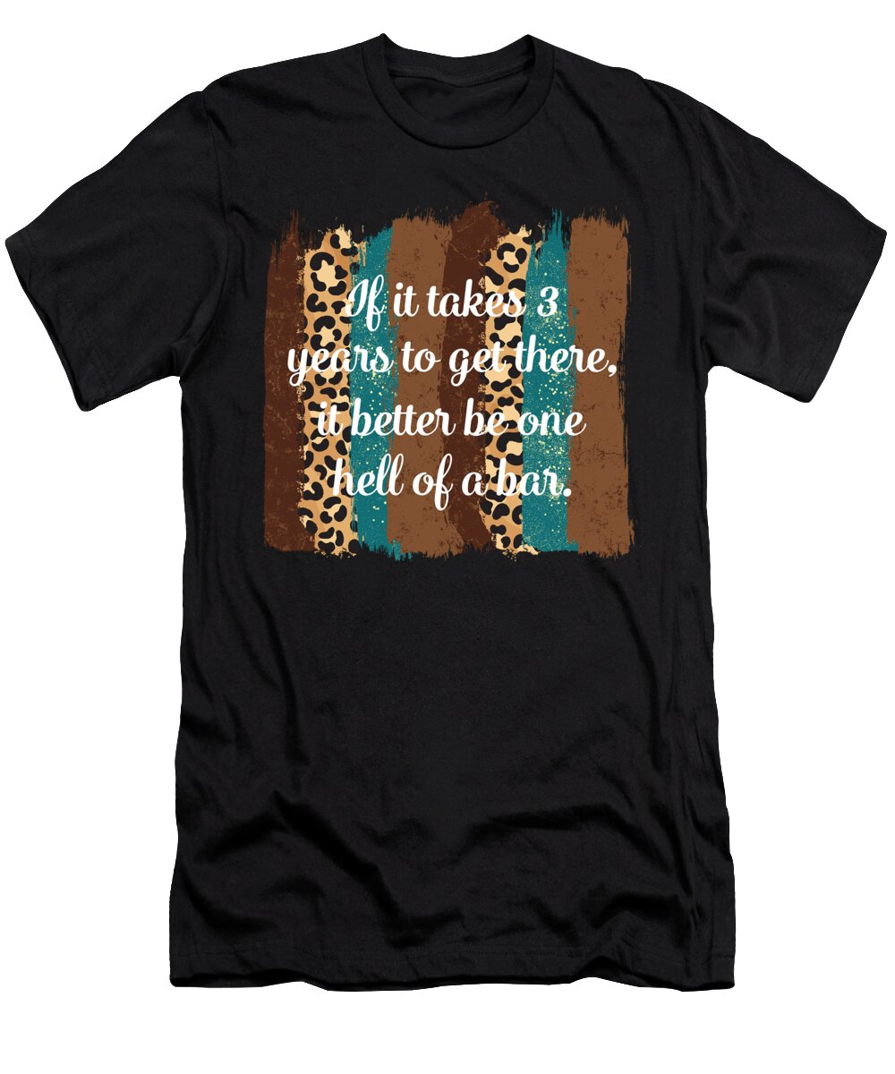 Funny Lawyer One Hell of a Bar It Takes 3 Years to Get There Law Student Barrister Paralegal Legal Law School Law Student Gift Sifou Store T-Shirt
