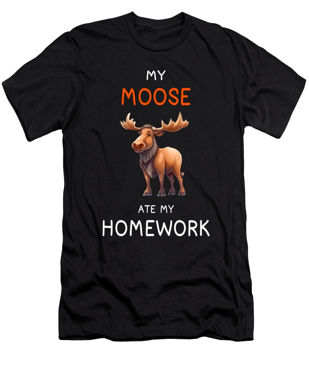 Funny Moose Moose Ate Homework I Love Maisie Jackson T-Shirt