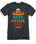 Funny Nacho Average Nana Mexican Cinco De Mayo Cinco De Mayo Cohene Ameli T-Shirt