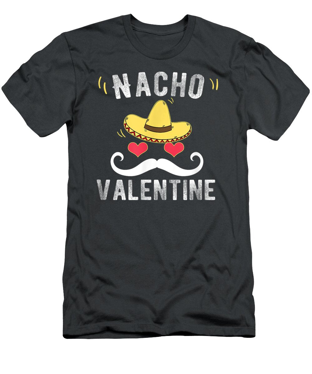 Funny Nacho Valentines Day Mexican Valentines Nacho Day 2021 Lukac Musta T-Shirt