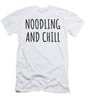 Funny Noodling and Chill Novelty Gift Idea for Hobby Lover Fan Zen Quote Relaxing Gag Chilling Funnygiftscreation T-Shirt