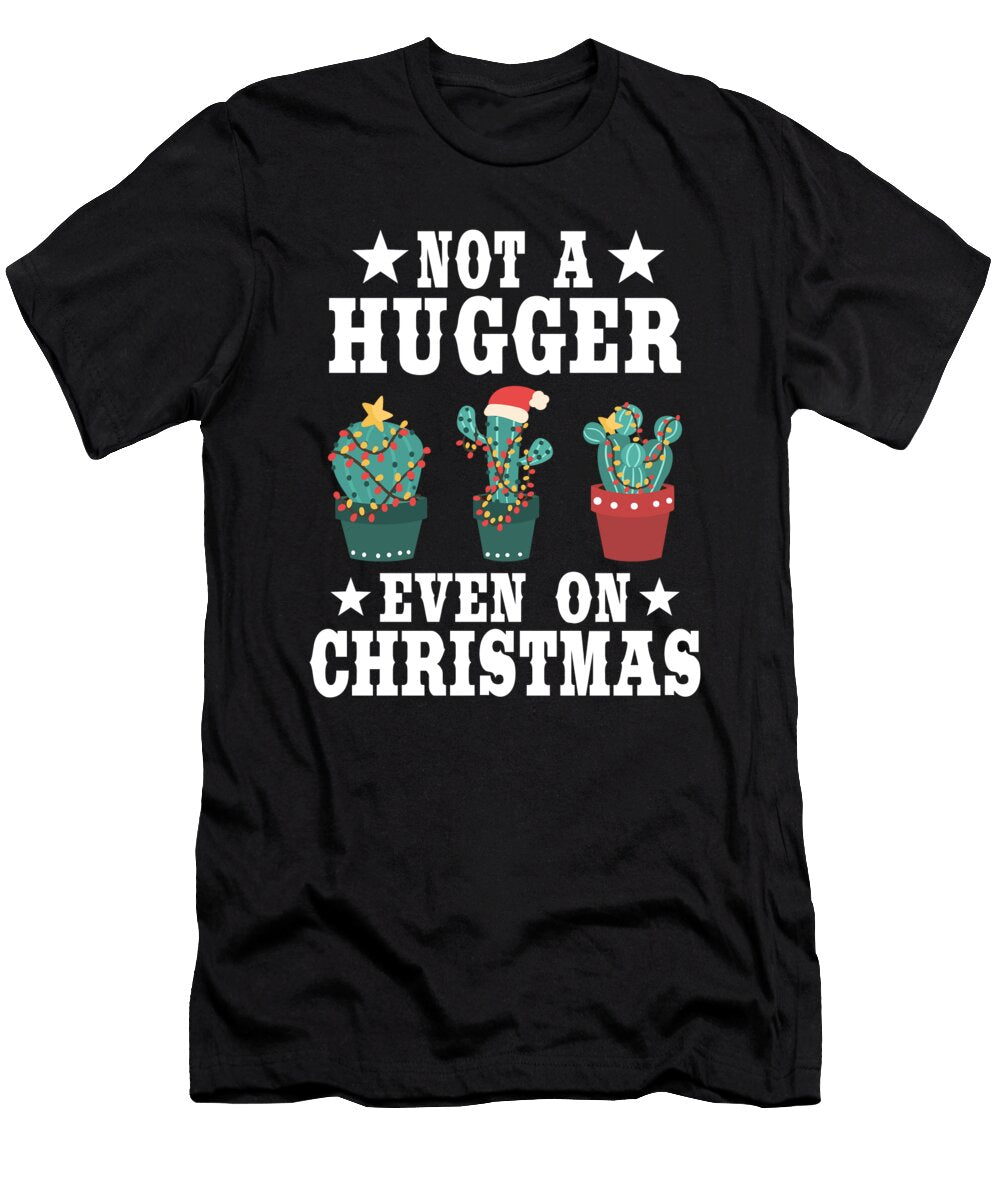 Funny Not a Hugger Introvert Cactus Christmas Gift Lisa Stronzi T-Shirt