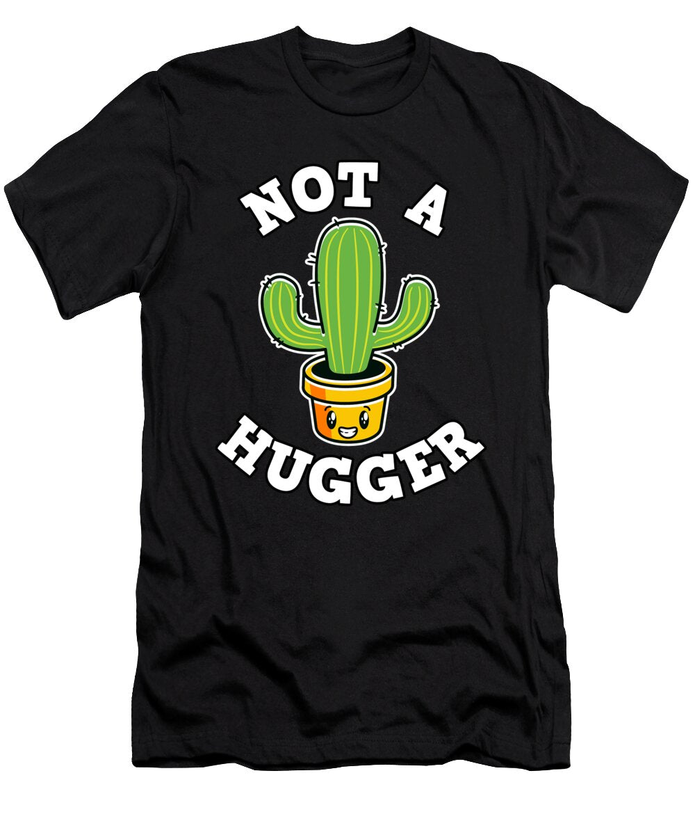 Funny Not a Hugger Introvert Cactus Quote Gift Lisa Stronzi T-Shirt