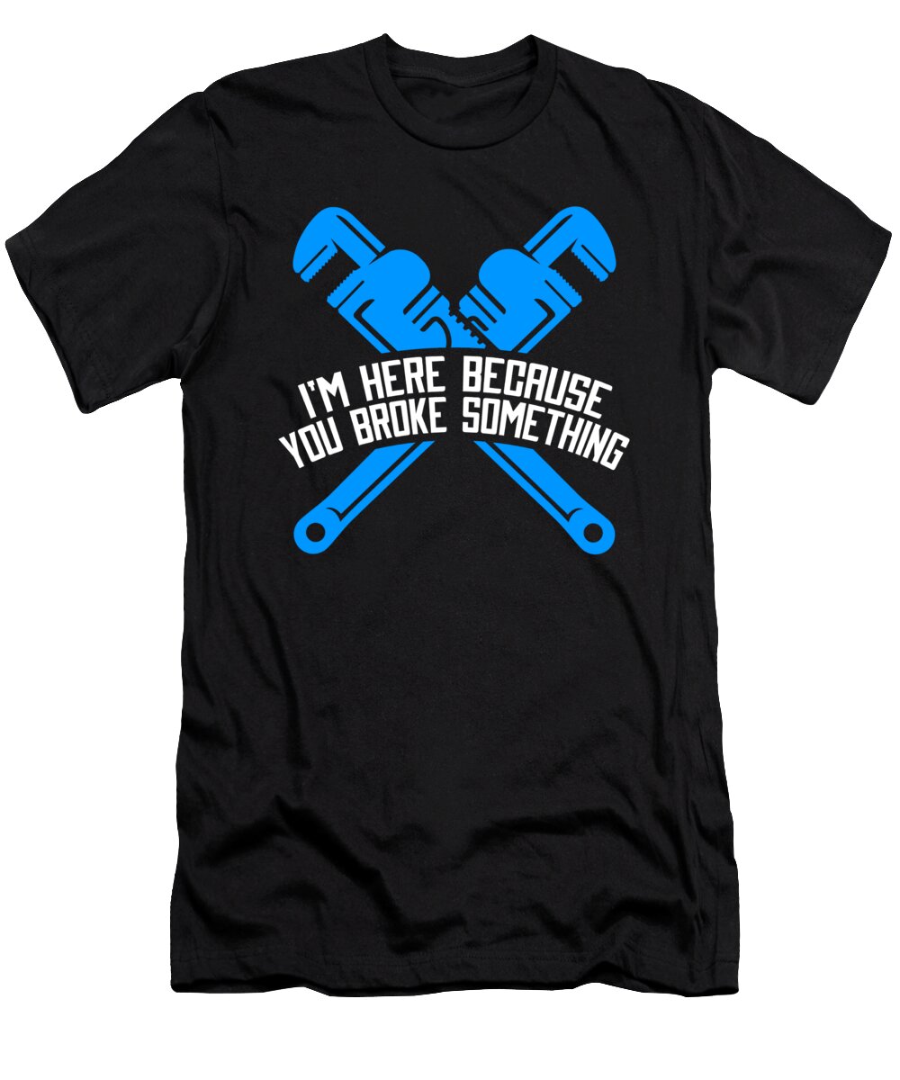 Funny Pipe Plumbing Pipefitter Pipes Pipefitting Florian Dold Art T-Shirt
