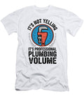 Funny Plumbing Quote Joanna Redesiuk T-Shirt