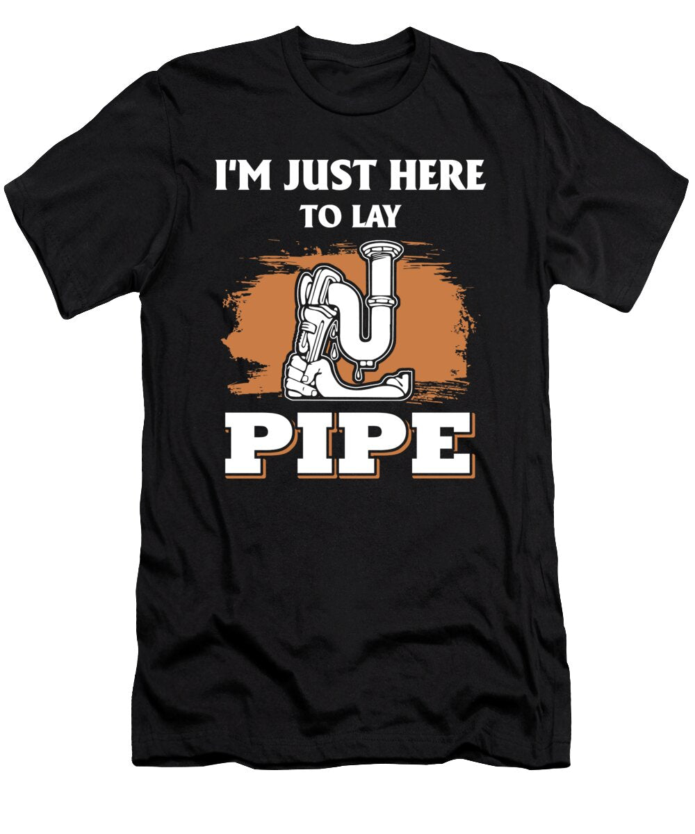 Funny Plumbing for Men Here to Lay Pipe Plumber Eboni Dabila T-Shirt