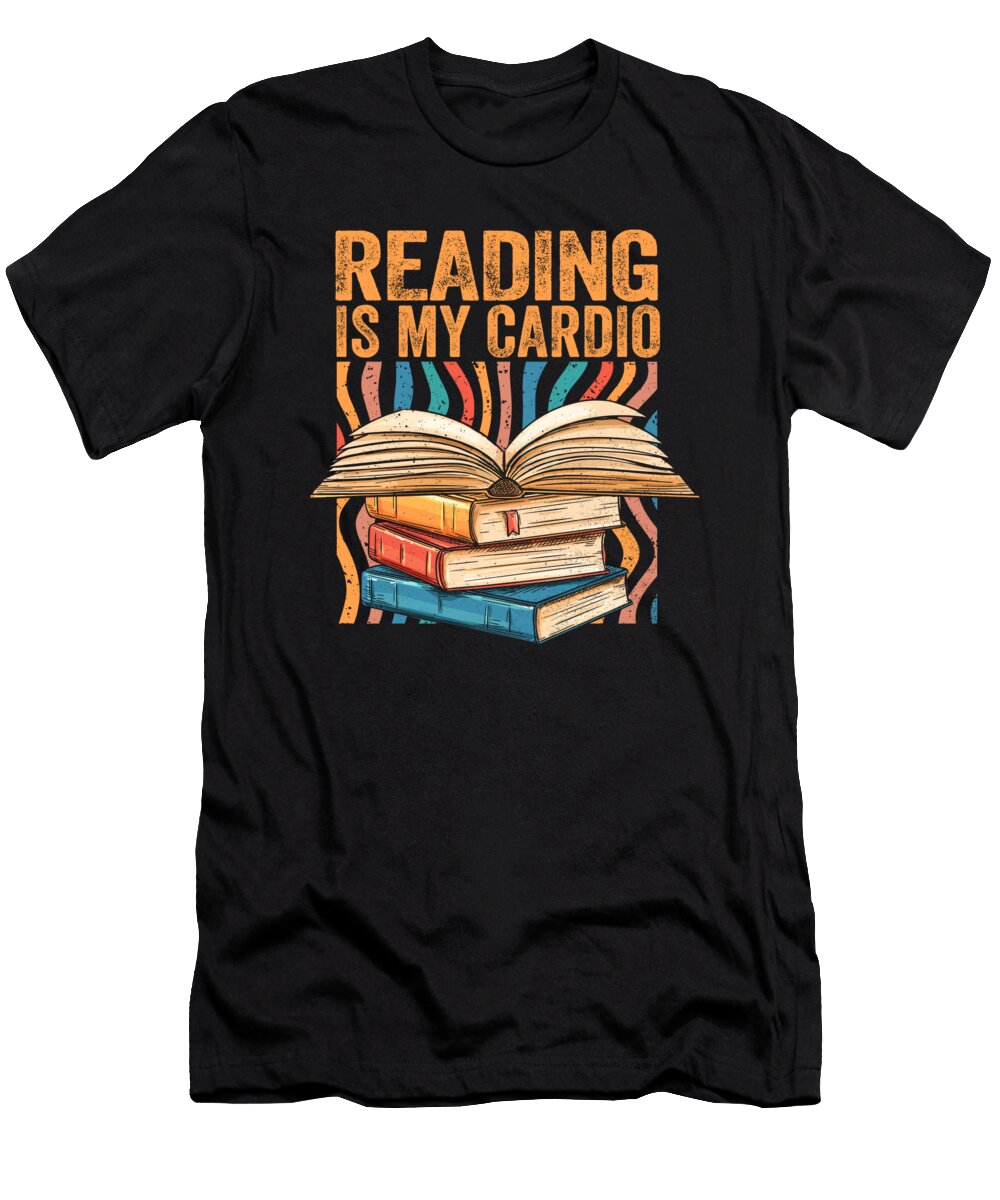 Funny Reading Is My Cardio Librarian Bookworm Book Lover Maximus Designs T-Shirt