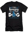 Funny Realtor I Sell Houses So My Dog Can Live a Yah Lishr T-Shirt