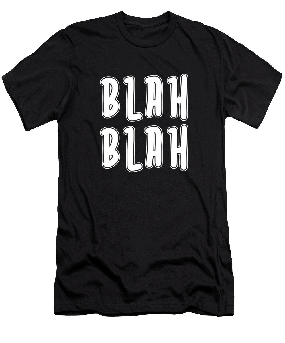 Funny Sarcasm Sarcastic Snarky Irony Rude Blah Blah Blah Crazy Squirrel T-Shirt