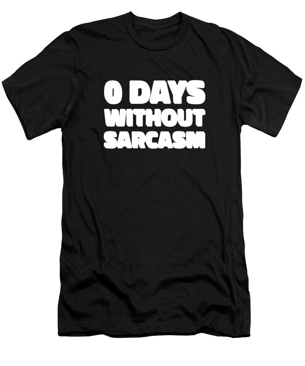 Funny Sarcastic Rude Humor Snarky 0 Days Without Sarcasm Crazy Squirrel T-Shirt
