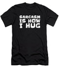 Funny Sarcastic Rude Irony Snarky Sarcasm Is How I Hug Crazy Squirrel T-Shirt