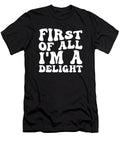 Funny Sarcastic Sarcasm Snarky First of All Im a Delight Crazy Squirrel T-Shirt
