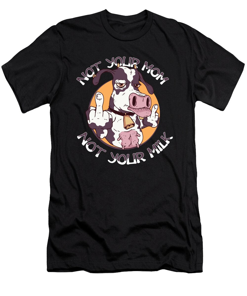 Funny Savage Cow Lover Vegan Animal Rights Advocacy Not Your Mom Thomas Larch T-Shirt